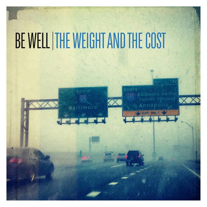 Be Well - The Weight and The Cost LP