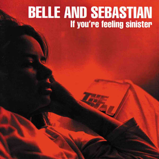 Belle and Sebastian -  If You're Feeling Sinister