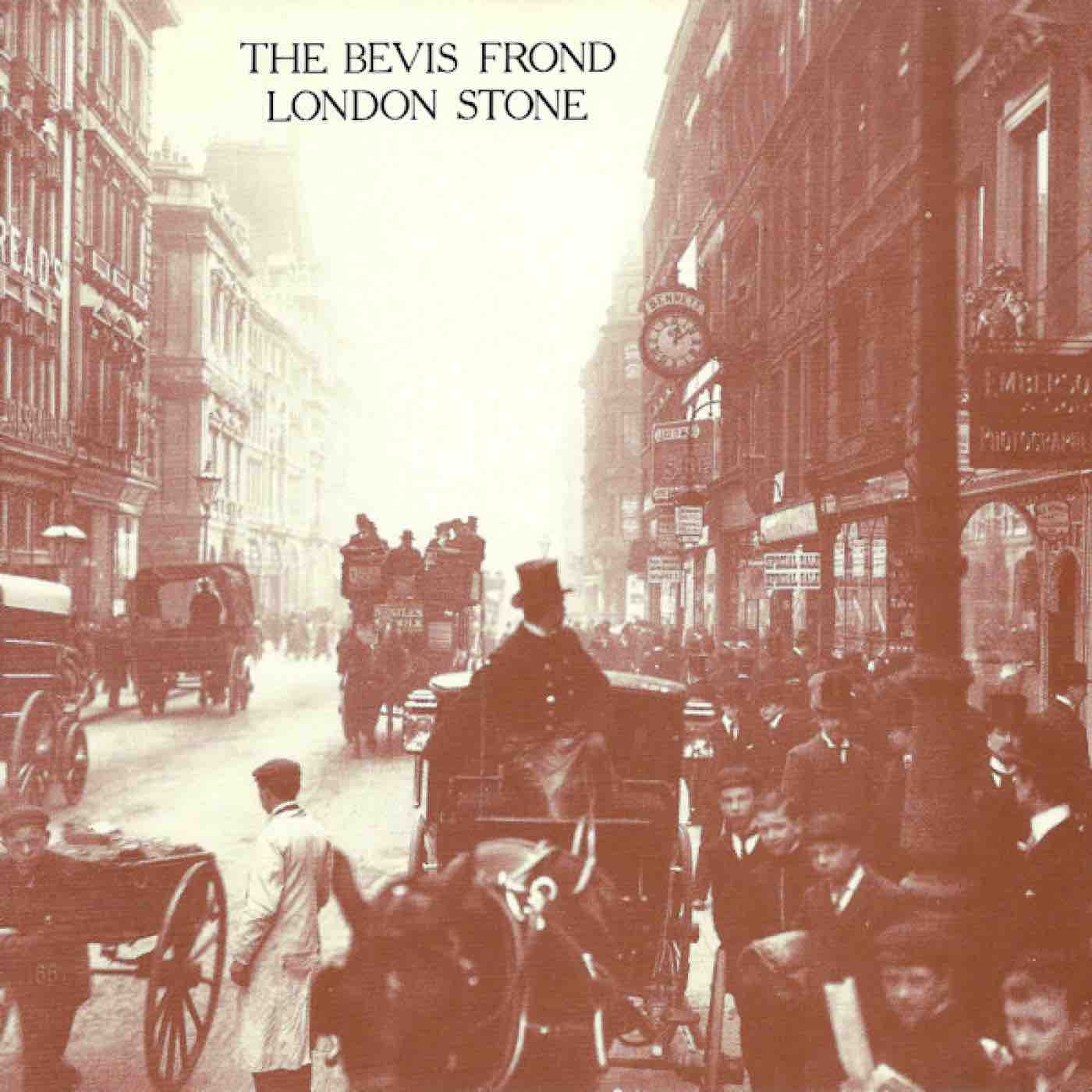 Bevis Frond, The - London Stone