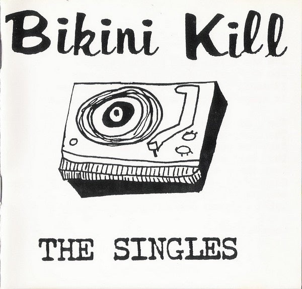Bikini Kill - The Singles
