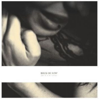 Birds In Row - You, Me & The Violence LP
