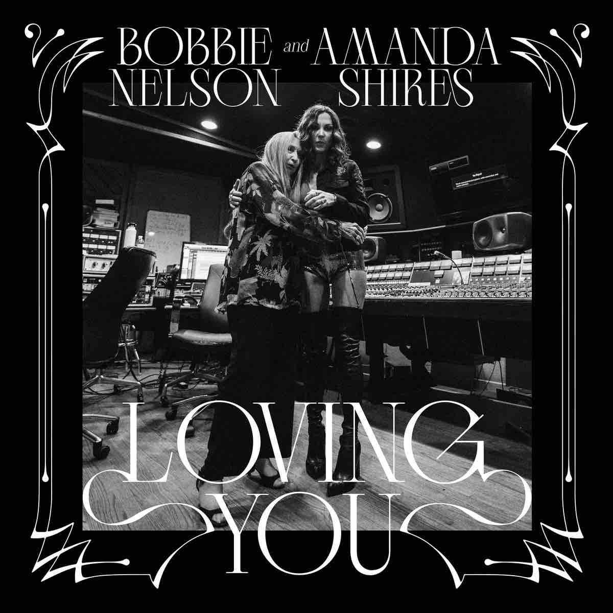 Bobbie Nelson and Amanda Shires - Loving You LP
