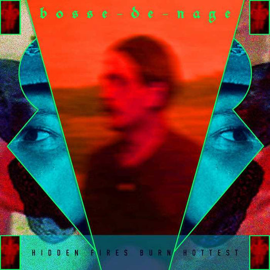 Bosse-de-Nage - Hidden Fires Burn Hottest