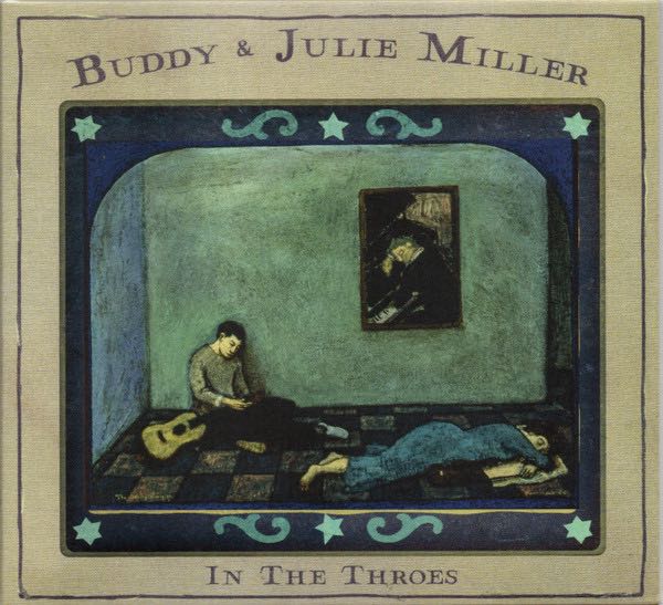 Buddy & Julie Miller – In The Throes