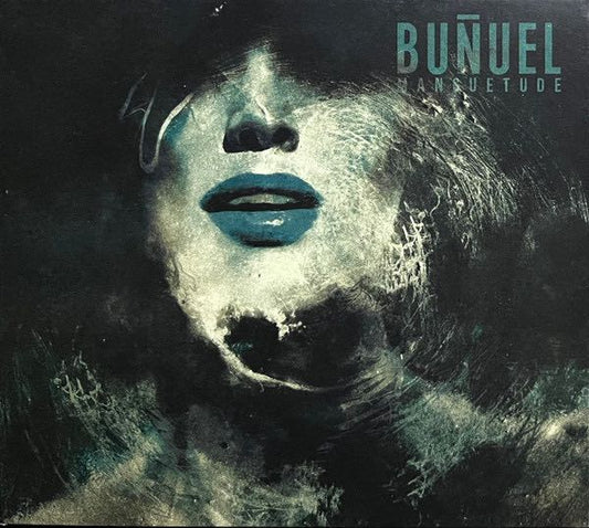 Buñuel ‎– Mansuetude