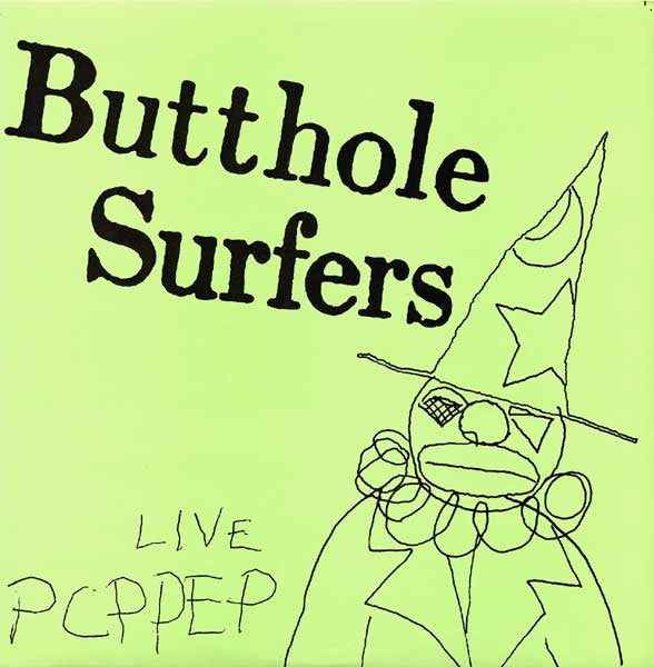 Butthole Surfers - Live PCPPEP LP