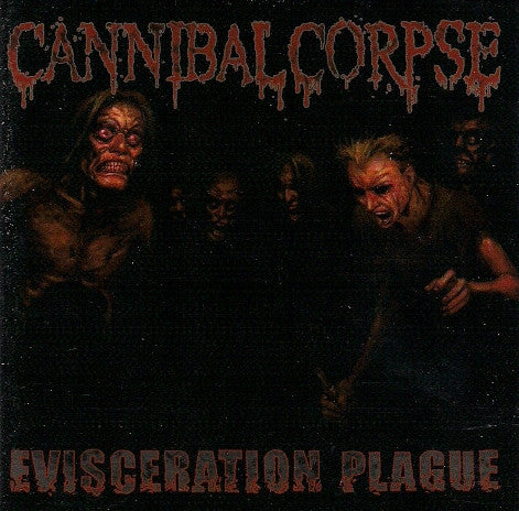 Cannibal Corpse – Evisceration Plague