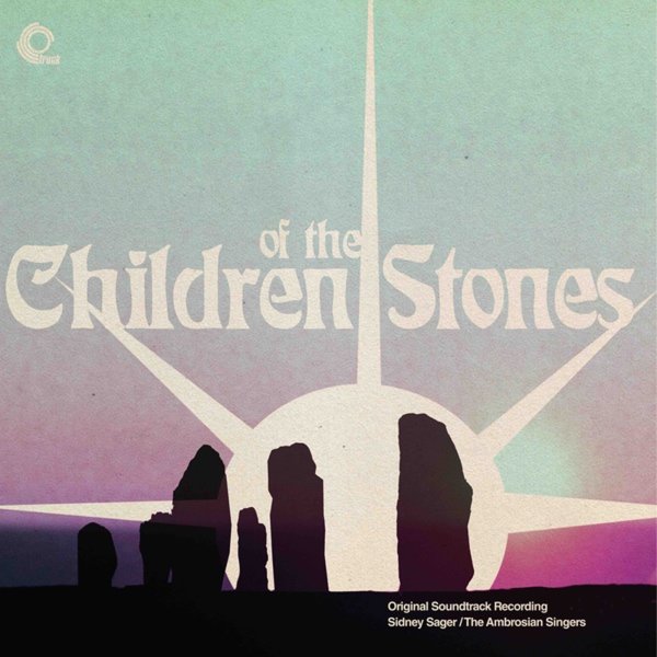 Sidney Sager & The Ambrosian Singers - Children of The Stones LP
