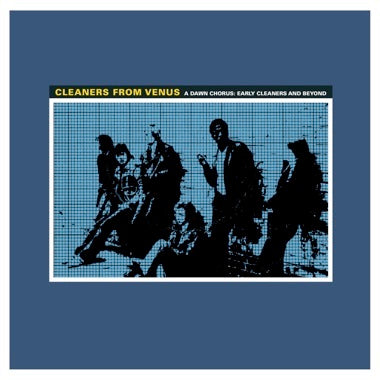 Cleaners From Venus - A Dawn Chorus LP