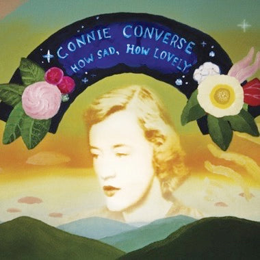 Converse, Connie - How Sad, How Lovely