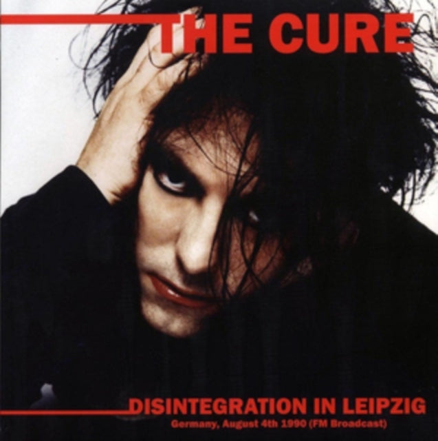 Cure, The - Disintegration In Leipzig: Germany, August 4th 1990 (FM Broadcast) LP