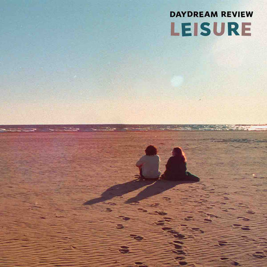 Daydream Review - Leisure LP