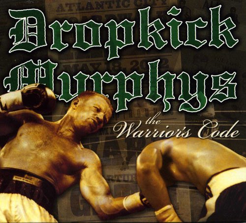 Dropkick Murphys – The Warrior's Code
