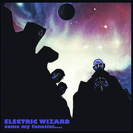 Electric Wizard - Come My Fanatics... LP