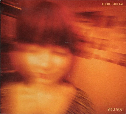 Fullam, Elliott - End of Ways