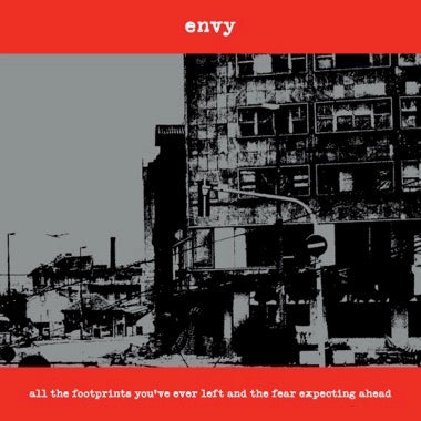 Envy - All The Footprints You've Ever Left and The Fear Expecting Ahead