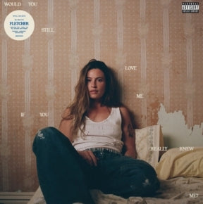 Fletcher - Would You Still Love Me If You Really Knew Me?