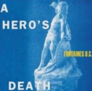 Fontaines D.C. - A Hero's Death