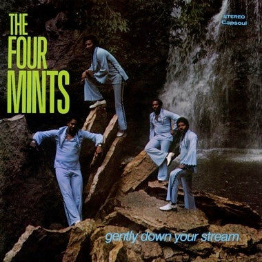 Four Mints, The - Gently Down Your Stream