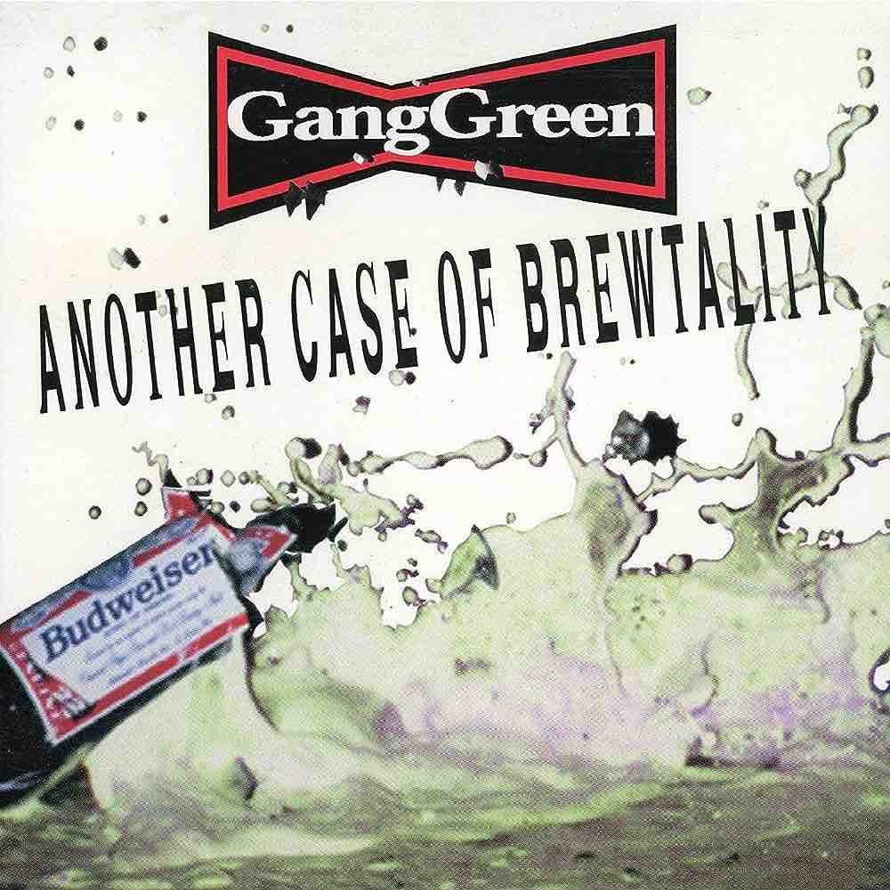Gang Green - Another Case of Brewtality LP