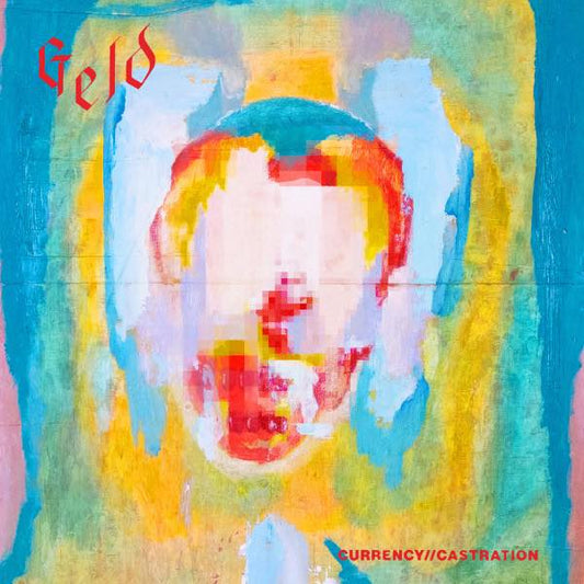 Geld ‎– Currency // Castration LP