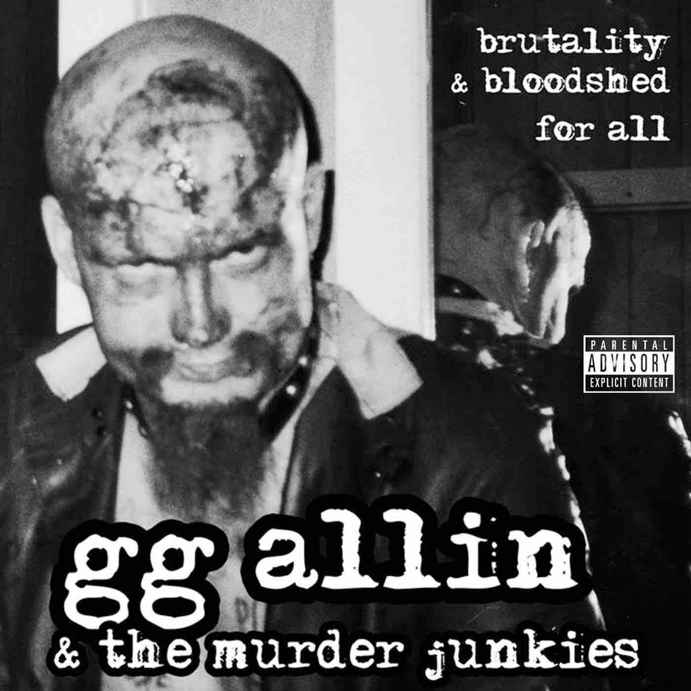 GG Allin & The Murder Junkies - Brutality & Bloodshed For All LP