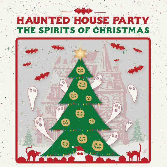 Haunted House Party – The Spirits of Christmas