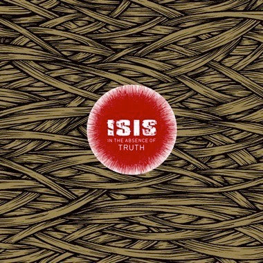 Isis - In The Absence of Truth