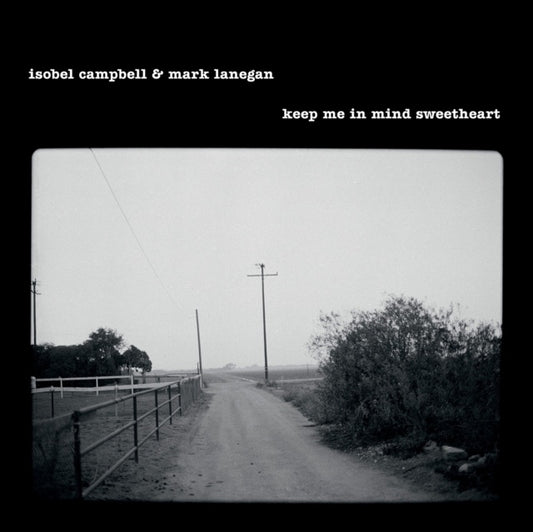 Campbell, Isobel & Mark Lanegan - Keep Me In Mind Sweetheart