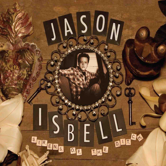Isbell, Jason - Sirens of The Ditch