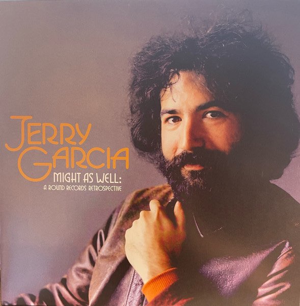 Garcia, Jerry - Might As Well: A Round Records Retrospective LP