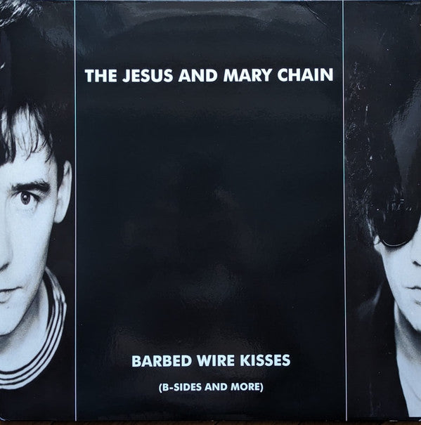Jesus and Mary Chain, The ‎– Barbed Wire Kisses (B-Sides and More)