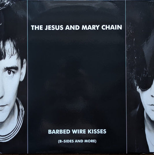 Jesus and Mary Chain, The ‎– Barbed Wire Kisses (B-Sides and More)