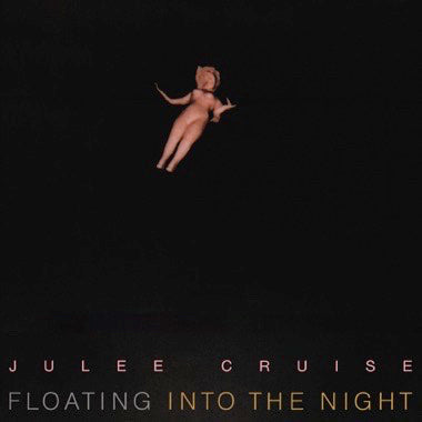 Cruise, Julee - Floating Into The Night LP