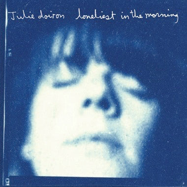 Doiron, Julie - Loneliest In The Morning