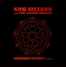 King Gizzard and The Lizard Wizard - Nonagon Infinity Live