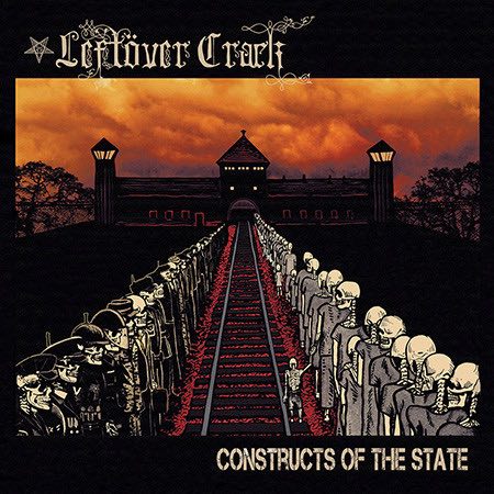 Leftöver Crack – Constructs of The State
