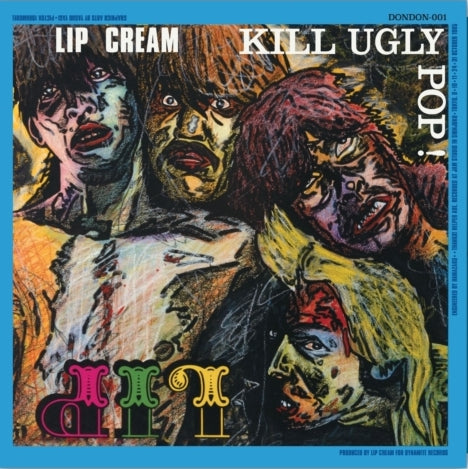 Lip Cream - Kill Ugly Pop