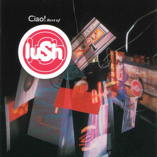 Lush - Ciao! Best Of