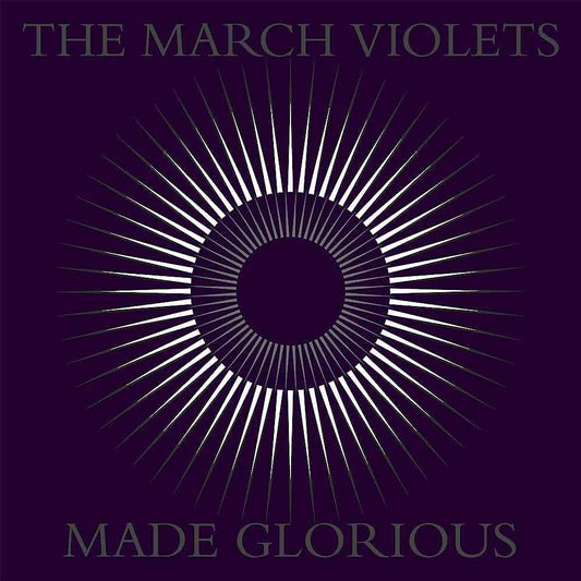 March Violets - Made Glorious LP