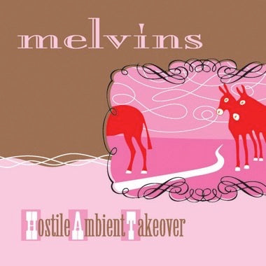 Melvins - Hostile Ambient Takeover