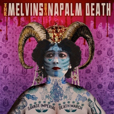 Melvins with Napalm Death - Savage Imperial Death March
