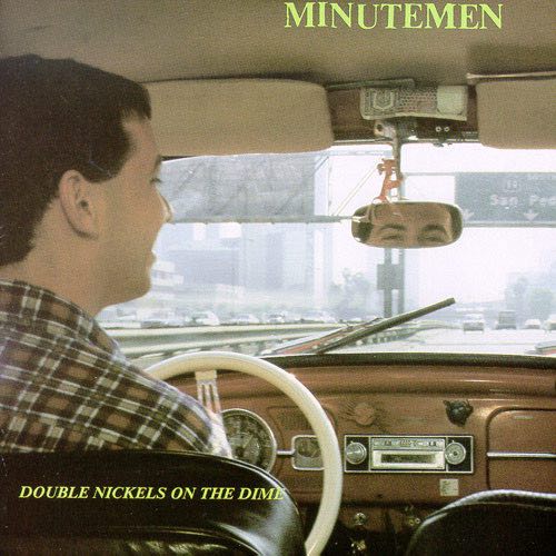 Minutemen – Double Nickels On The Dime