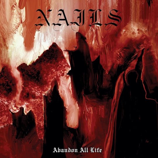 Nails - Abandon All Life (Red) LP