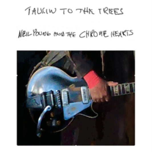 Young, Neiland The Chome Hearts - Talkin To The Trees