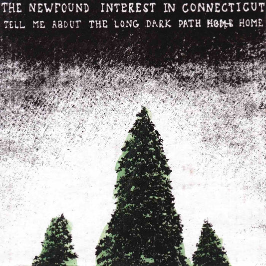 Newfound Interest In Connecticut, The - Tell Me About The Long Dark Path Home LP