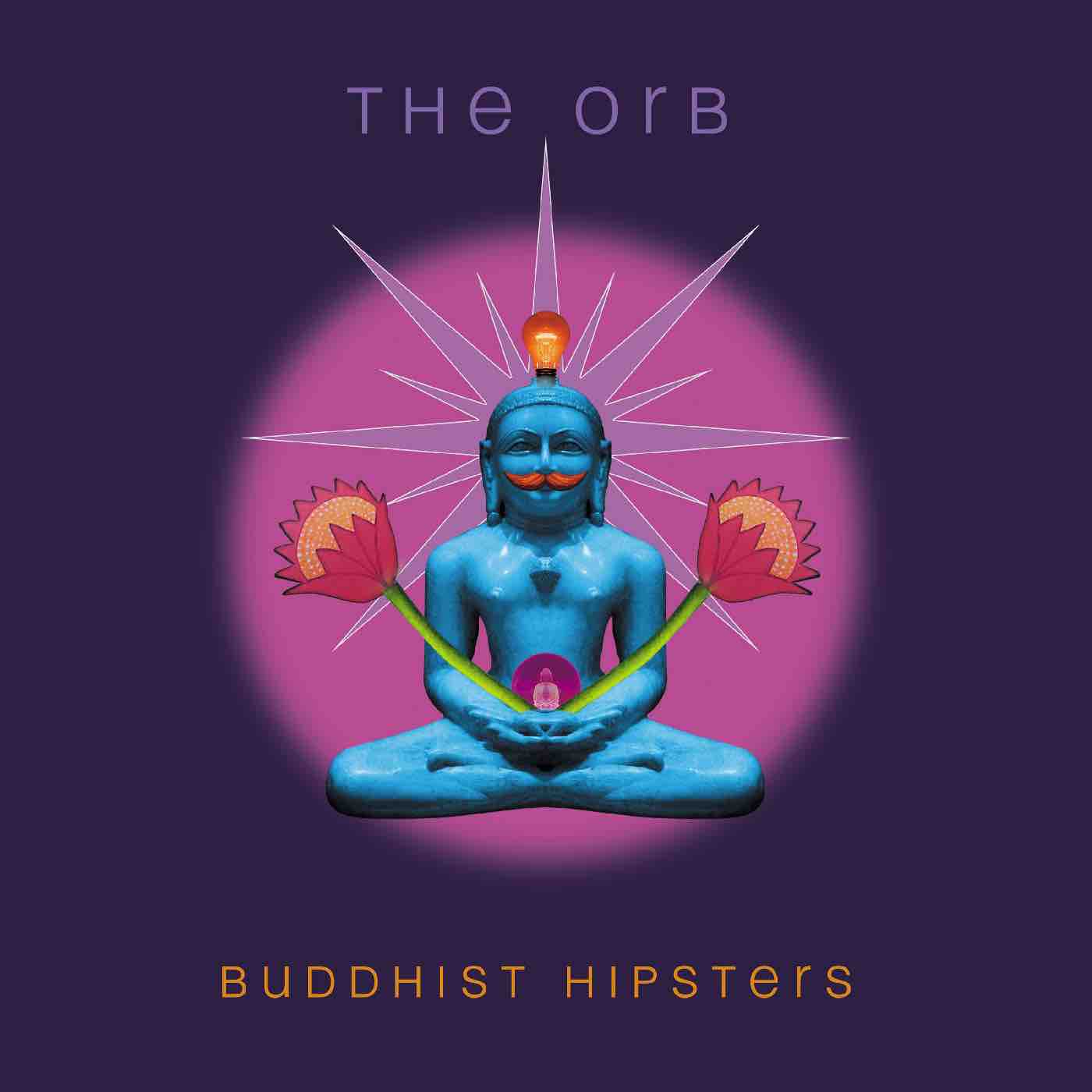 Orb, The - Buddhist Hipsters