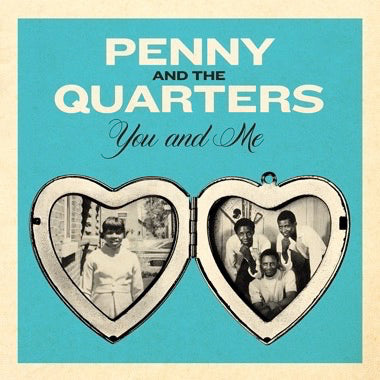 Penny & The Quarters - You and Me / Some Other Love