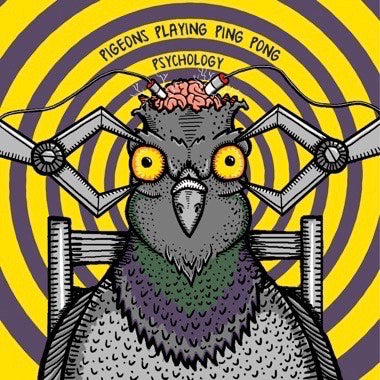 Pigeons Playing Ping Pong - Psychology LP