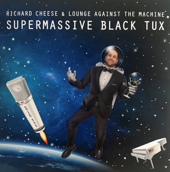 Richard Cheese & Lounge Against The Machine – Supermassive Black Tux